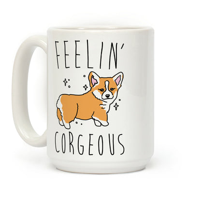 Feelin' Corgeous Coffee Mug