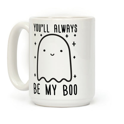 You'll Always Be My Boo Coffee Mug