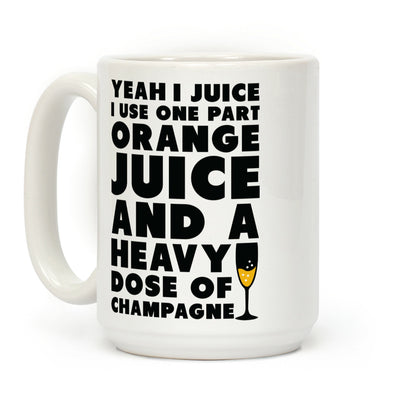 Yeah I Juice Coffee Mug