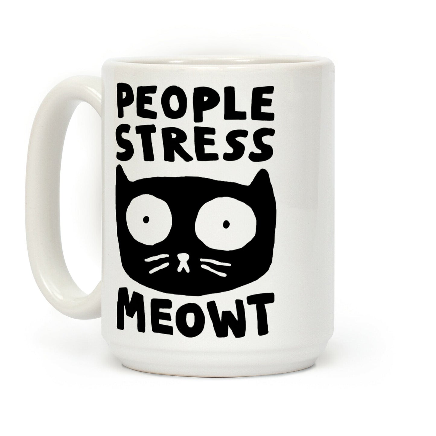 People Stress Meowt Coffee Mug