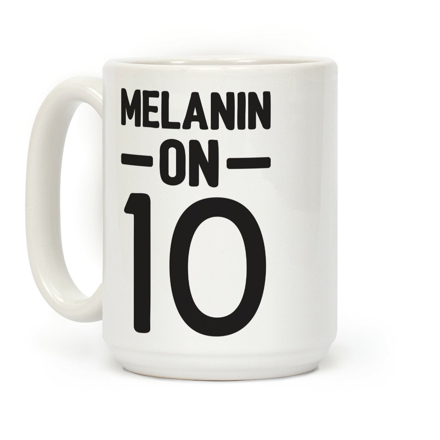 Melanin On 10 Coffee Mug
