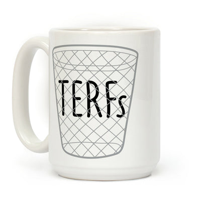 TERFs Are Trash Coffee Mug