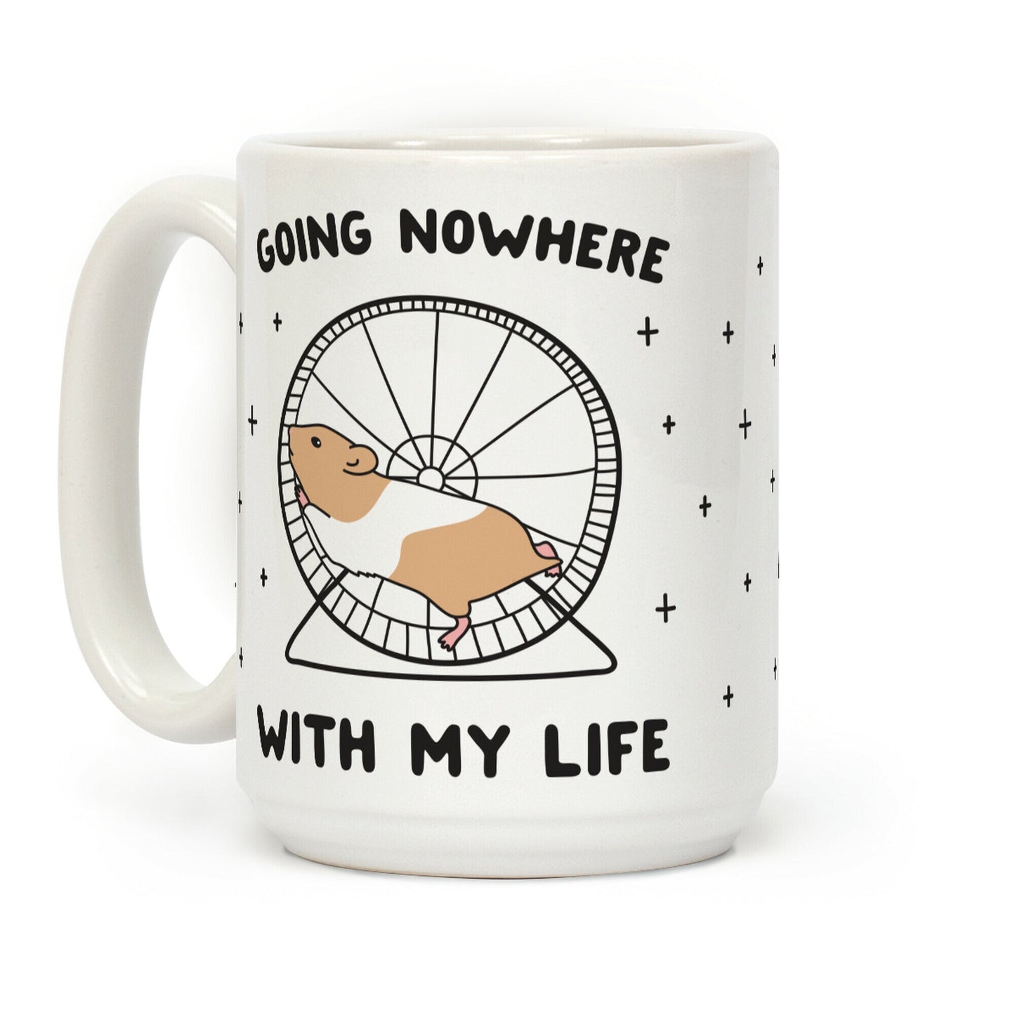 Going Nowhere With My Life Hamster Coffee Mug