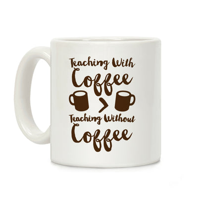 Teaching With Coffee > Teaching Without Coffee Coffee Mug