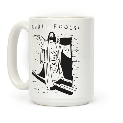 April Fools Jesus Coffee Mug