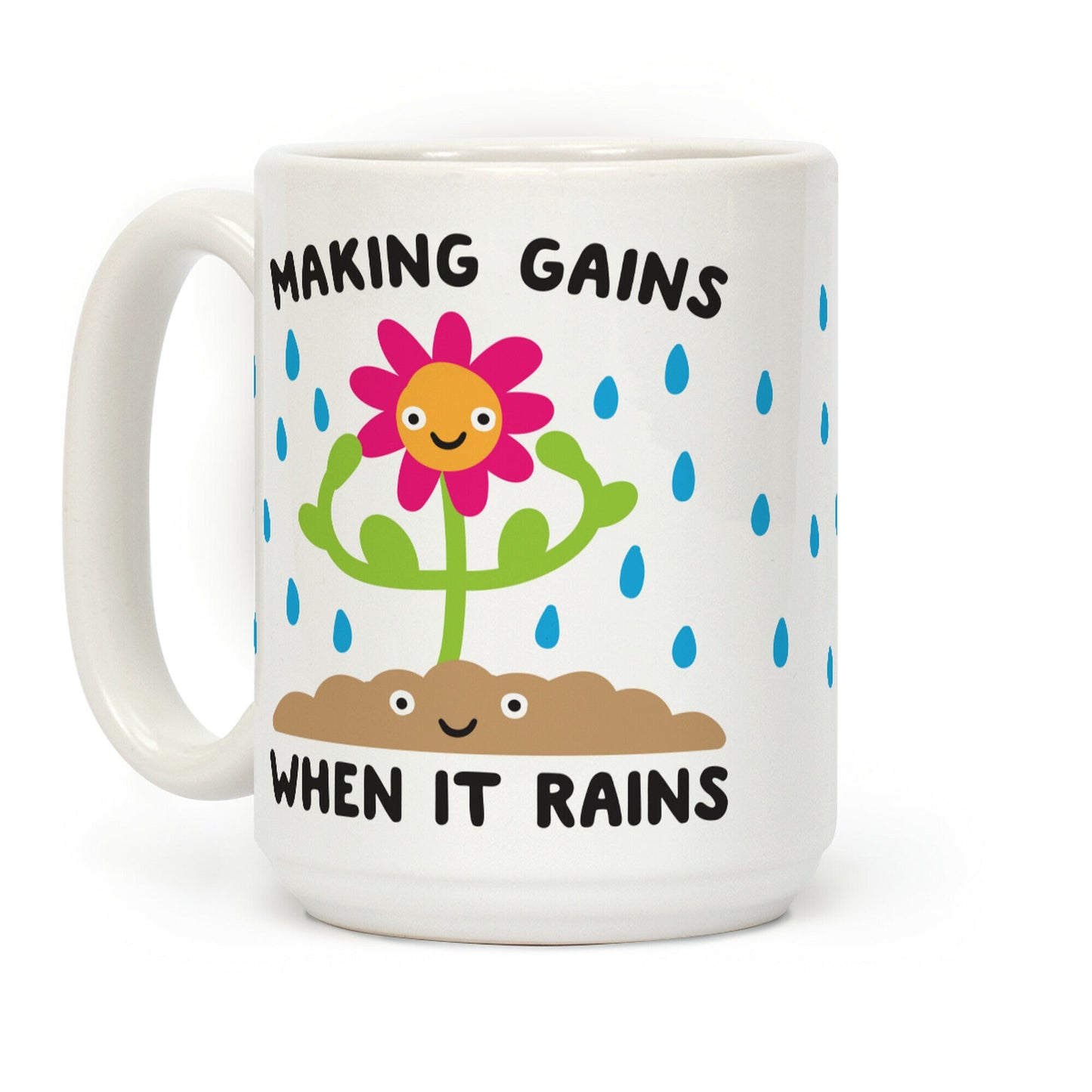 Making Gains When It Rains Flower Coffee Mug