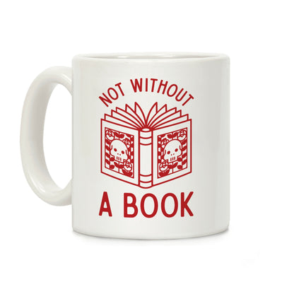 Not Without a Book Coffee Mug