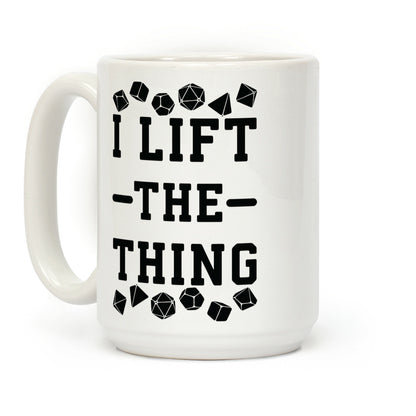 I Lift the Thing Coffee Mug