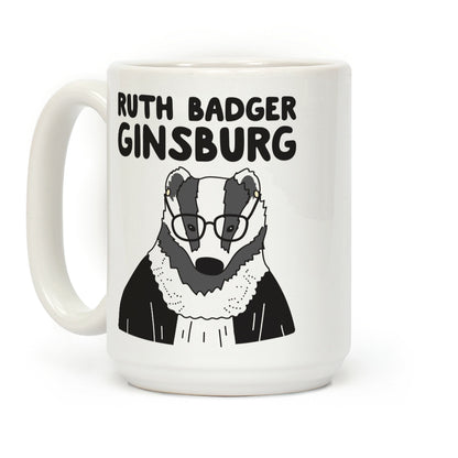 Ruth Badger Badger Ginsburg Coffee Mug