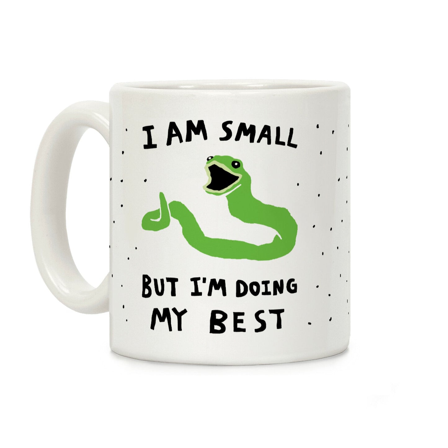 I Am Small But I'm Doing My Best Coffee Mug
