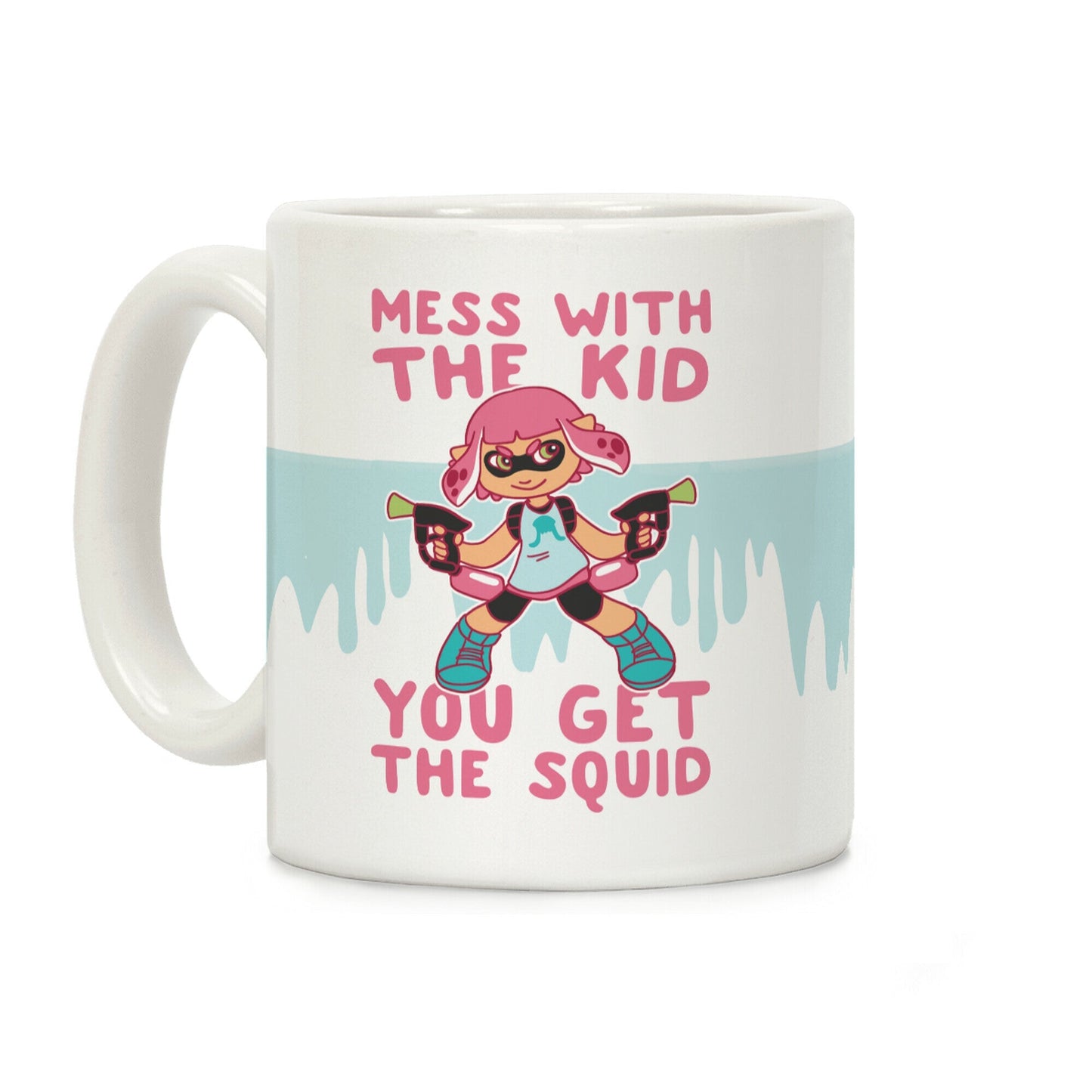 Mess with the Kid, You Get the Squid Coffee Mug