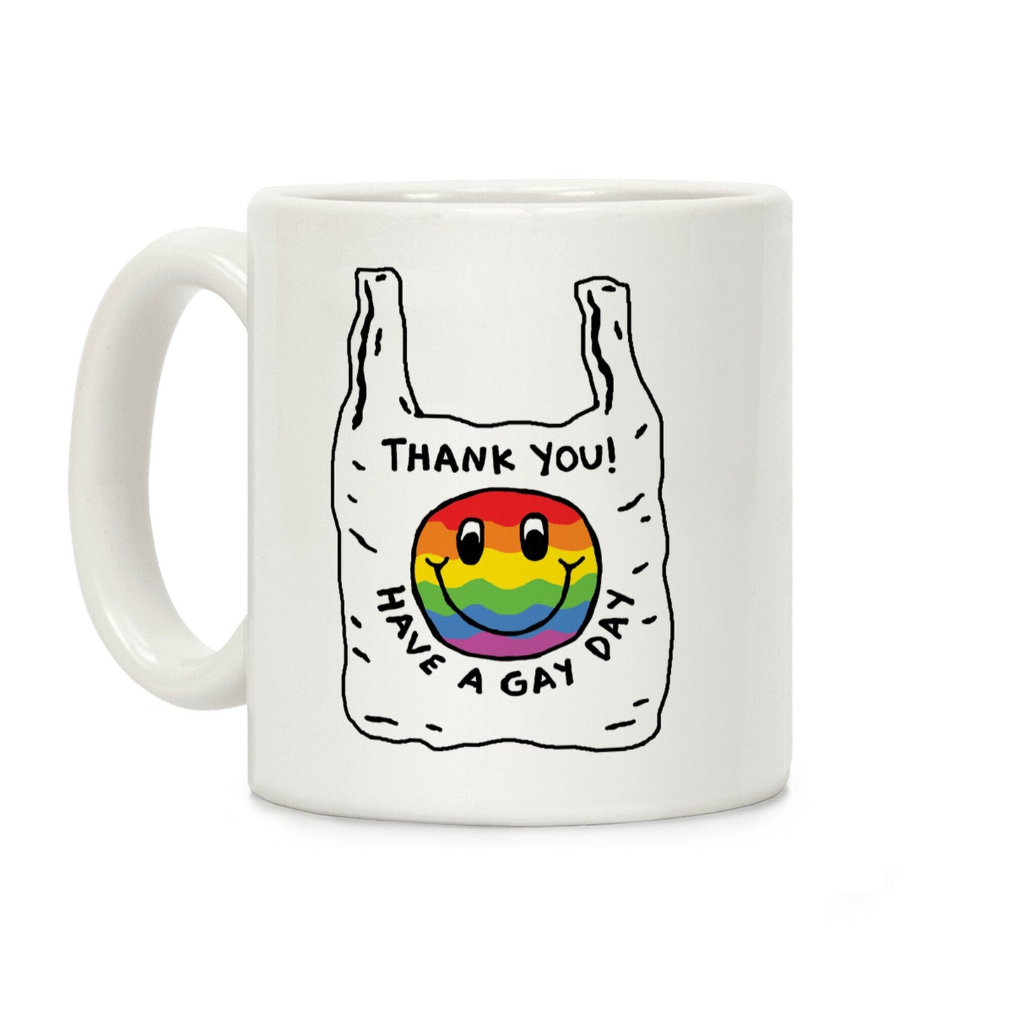 Thank You Have A Nice Gay Coffee Mug
