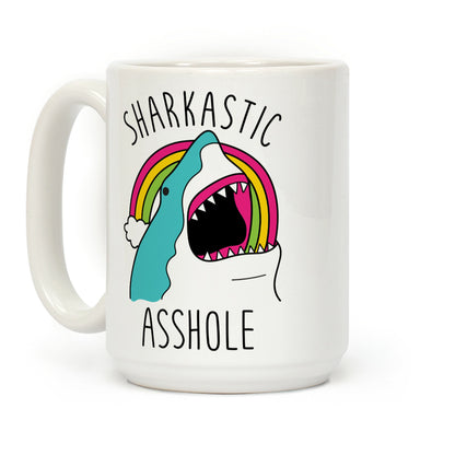Sharkastic Asshole Coffee Mug