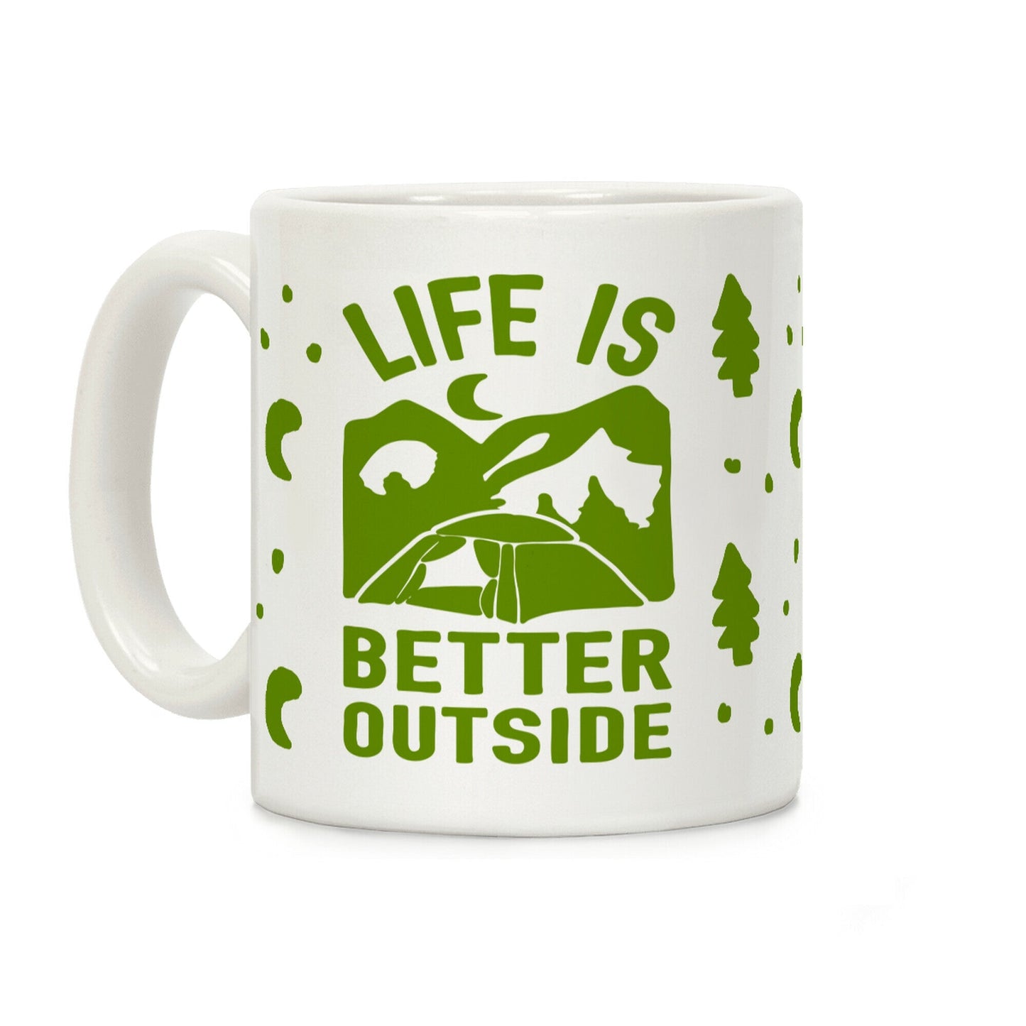 Life Is Better Outside Camping Coffee Mug