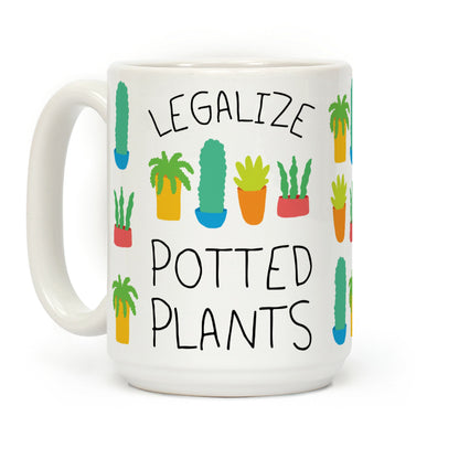 Legalize Potted Plants Coffee Mug