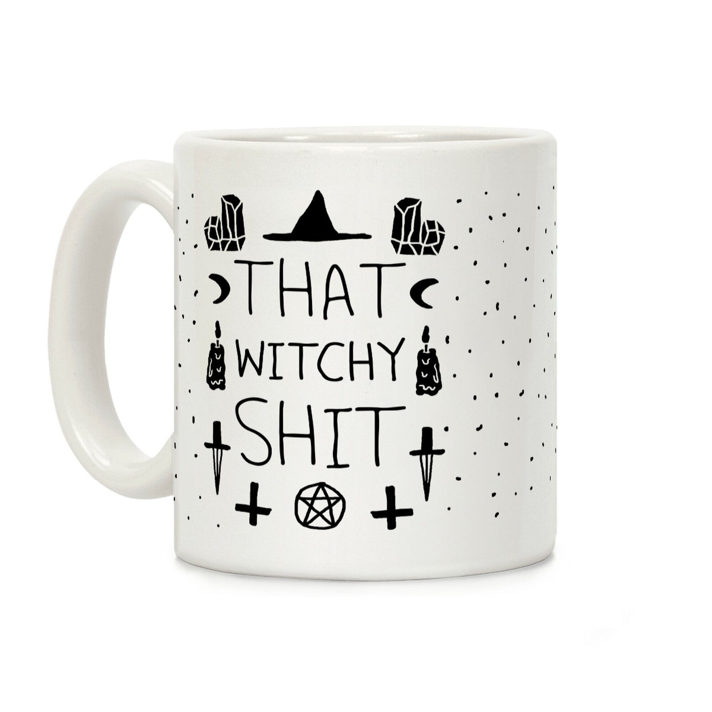 That Witchy Shit Coffee Mug