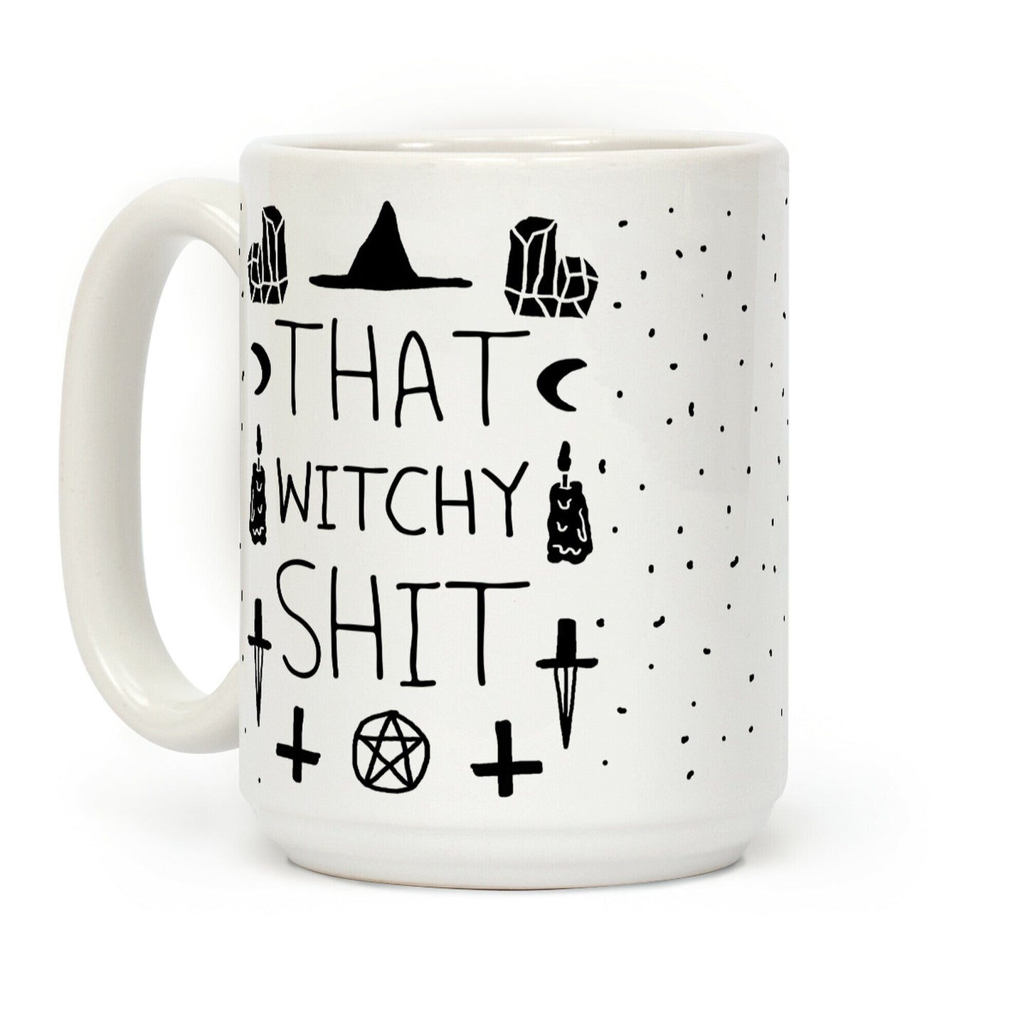 That Witchy Shit Coffee Mug