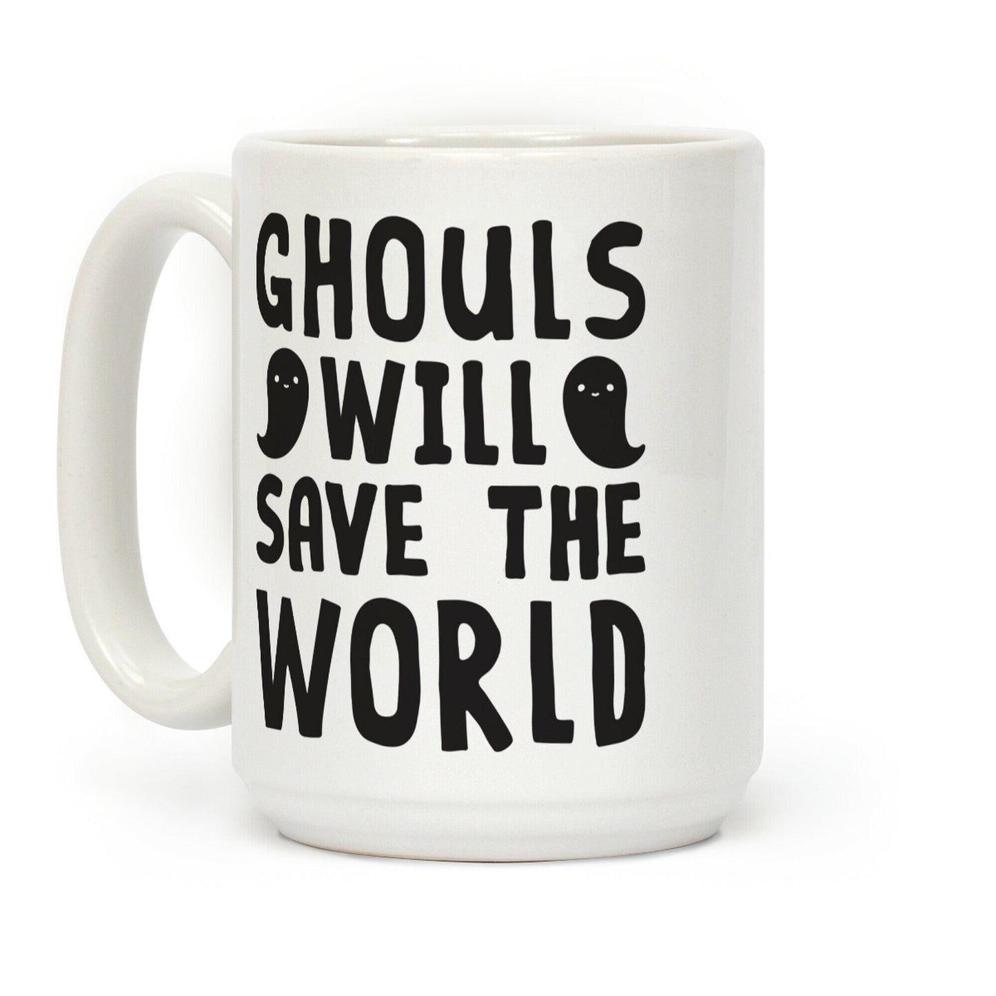Ghouls Will Save The World Coffee Mug