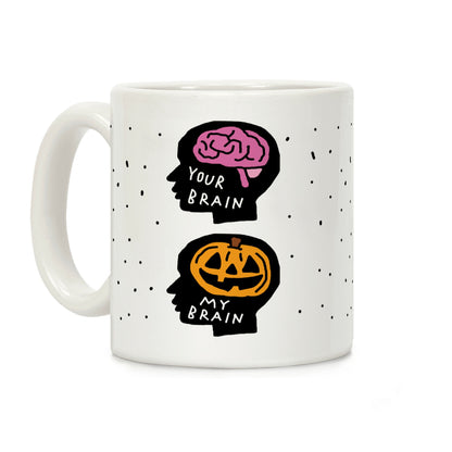 Your Brain My Brain Halloween Coffee Mug