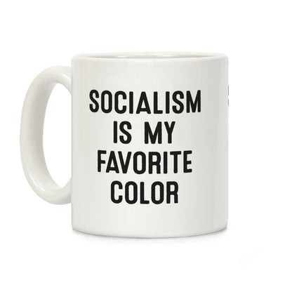 Socialism Is My Favorite Color Coffee Mug