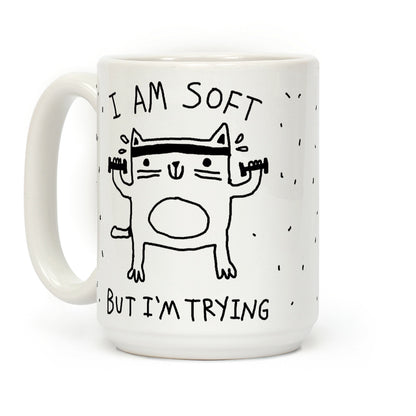 I'm Soft But I'm Trying Gym Cat Coffee Mug