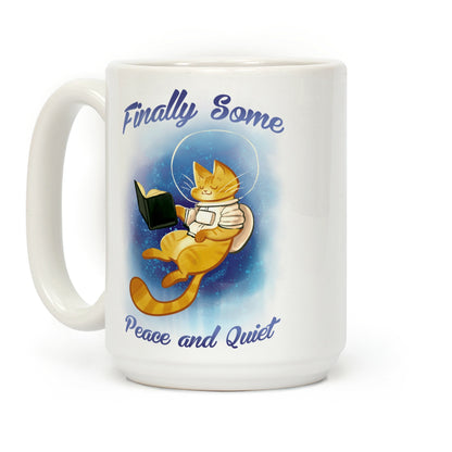 Finally, Some Peace and Quiet Coffee Mug