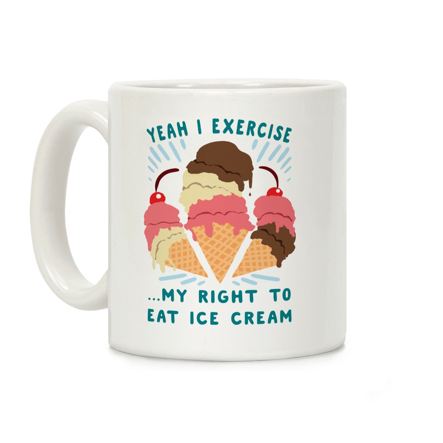Exercising my right to eat ice cream Coffee Mug