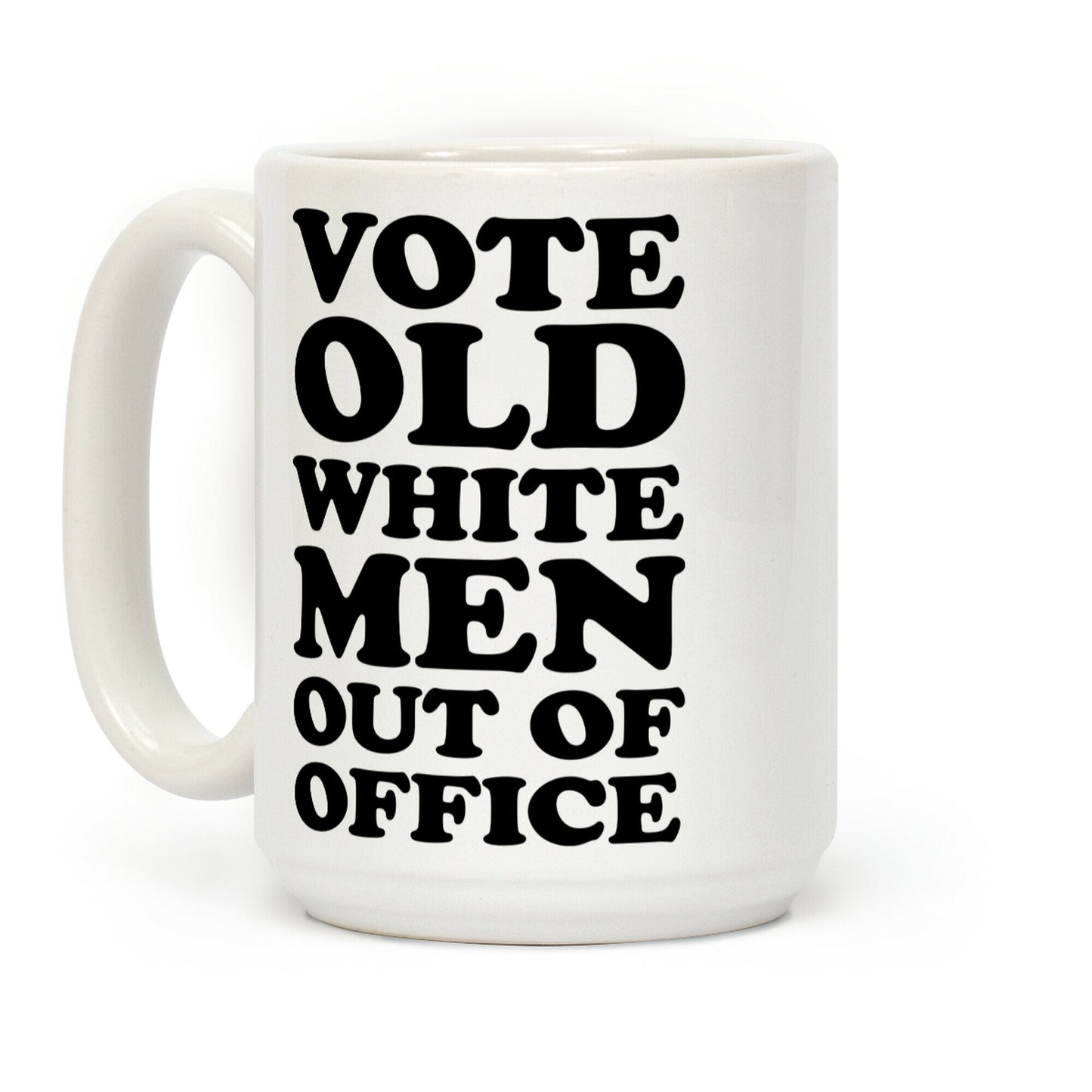 Vote Old White Men Out Of Office Coffee Mug