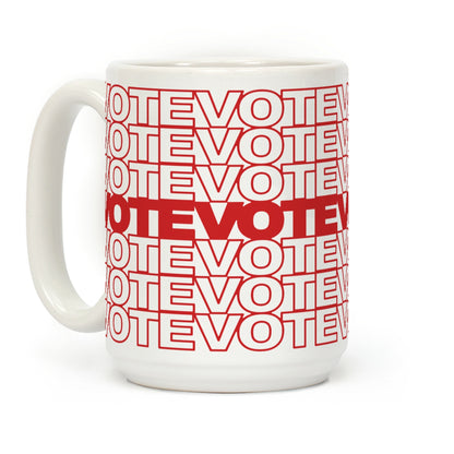 Vote Vote Vote Coffee Mug