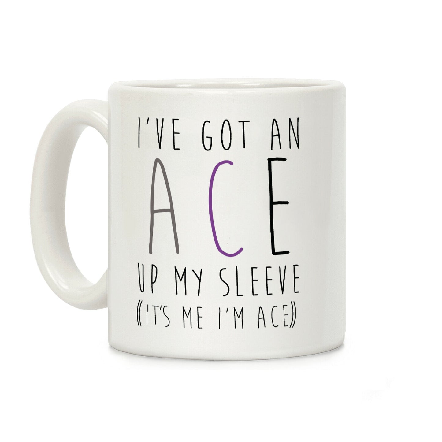 I've Got An Ace Up My Sleeve Coffee Mug