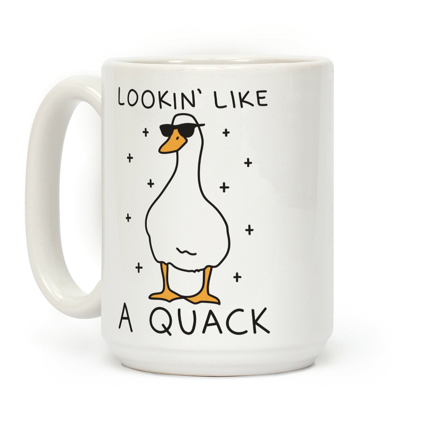 Lookin' Like A Quack Duck Coffee Mug