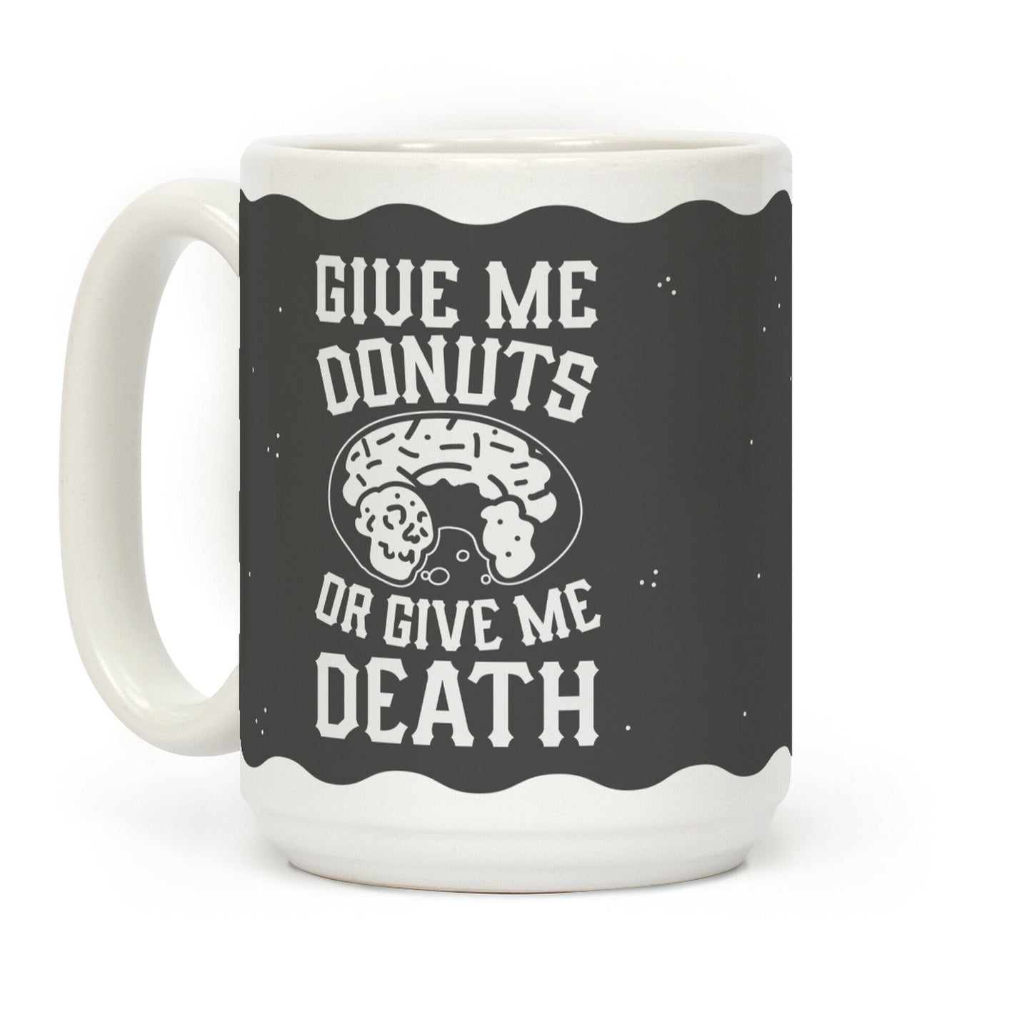 Give Me Donuts Or Give Me Death Coffee Mug