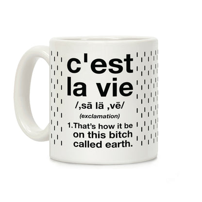 C'est La Vie Definition That's How It Be Coffee Mug