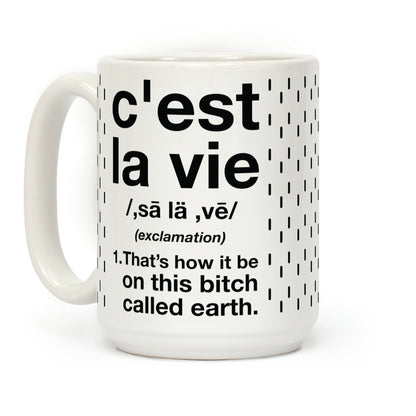C'est La Vie Definition That's How It Be Coffee Mug