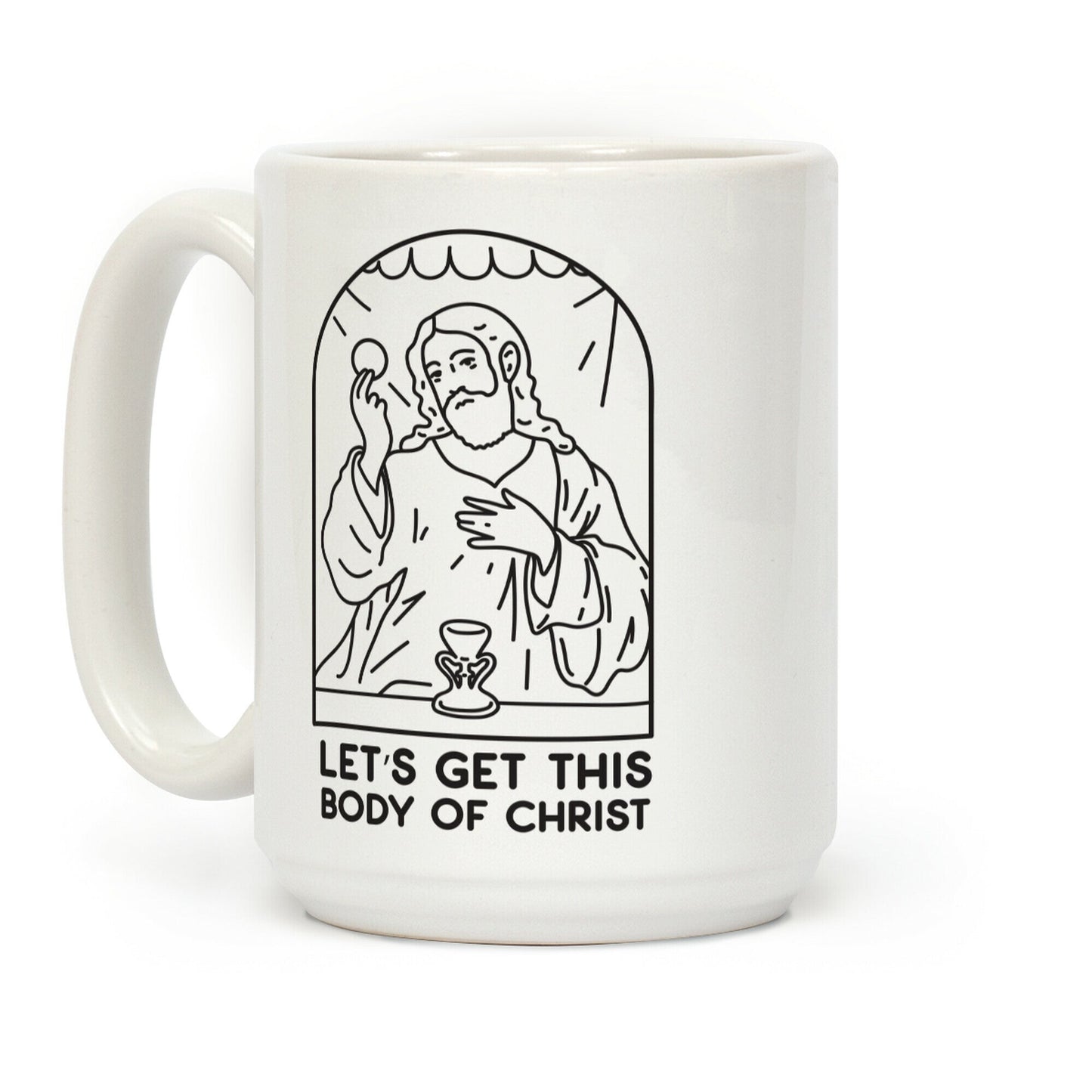Let's Get This Body of Christ Coffee Mug