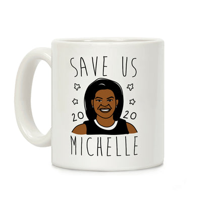Save Us Michelle 2020 Coffee Mug