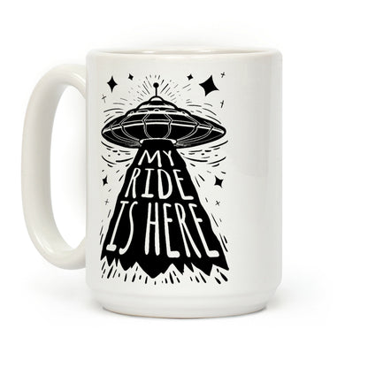 My ride Is Here Coffee Mug