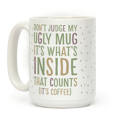 Ugly Mug Coffee Mug