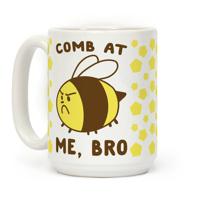 Comb at Me, Bro Coffee Mug