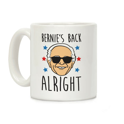 Bernie's Back Alright Coffee Mug