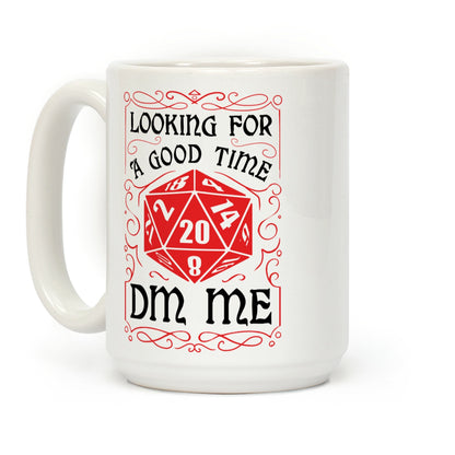Looking For A good time, DM Me Coffee Mug