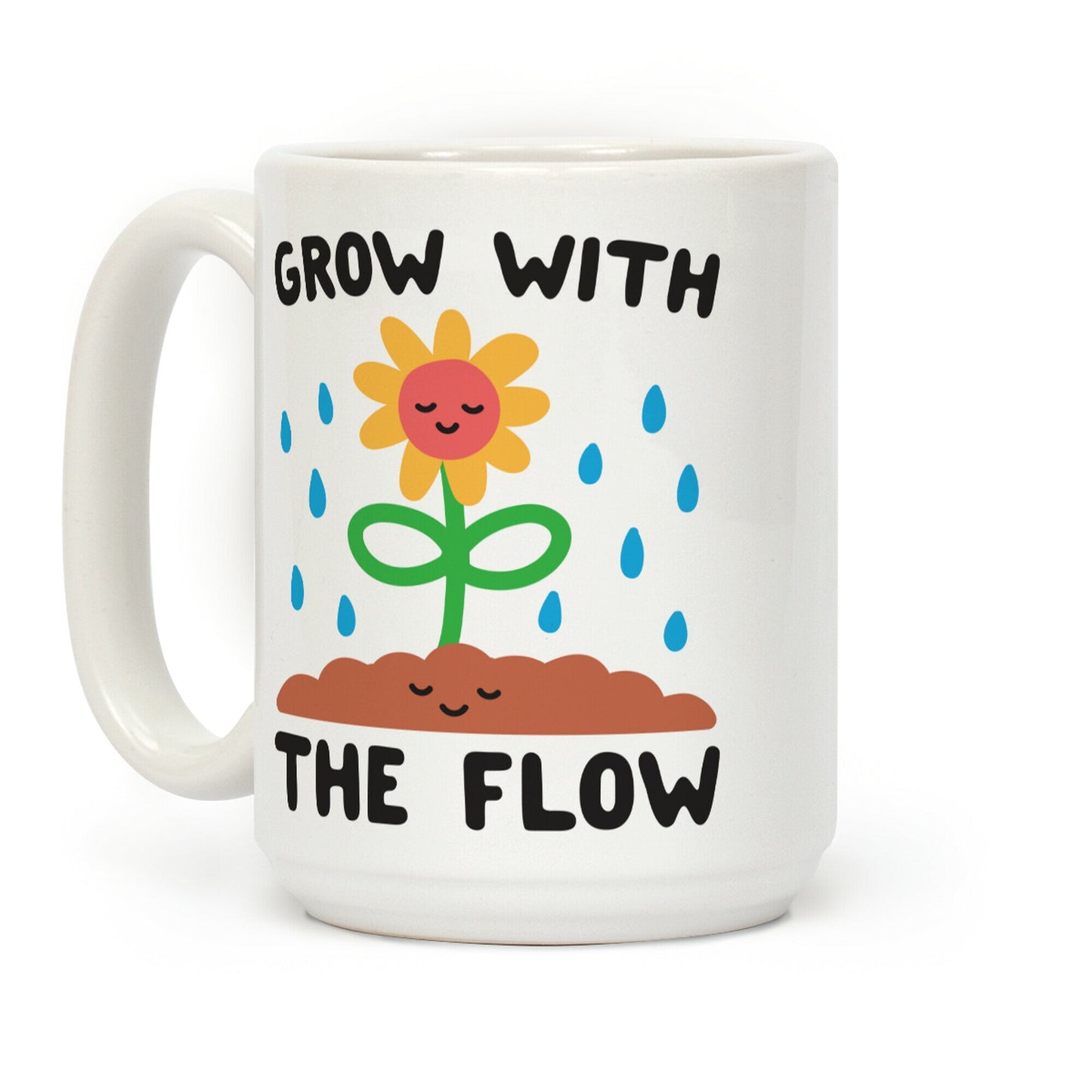 Grow With The Flow Coffee Mug