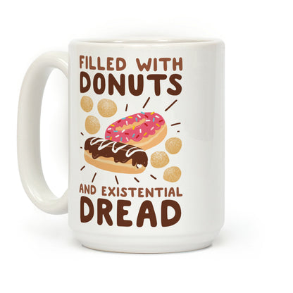 Filled with Donuts and Existential Dread Coffee Mug