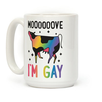 Move I'm Gay Cow Coffee Mug