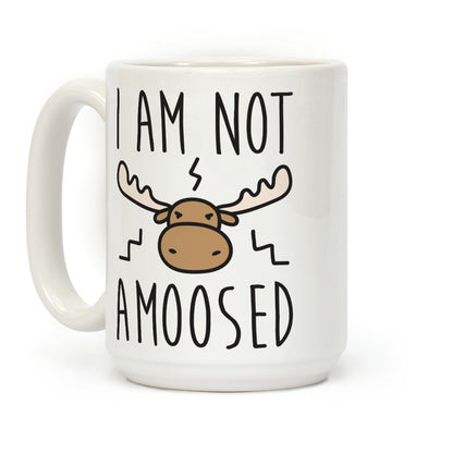 I Am Not Amoosed Coffee Mug