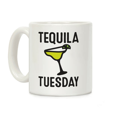 Tequila Tuesday Coffee Mug