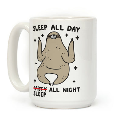 Sleep All Day Sleep All Night Sloth Coffee Mug