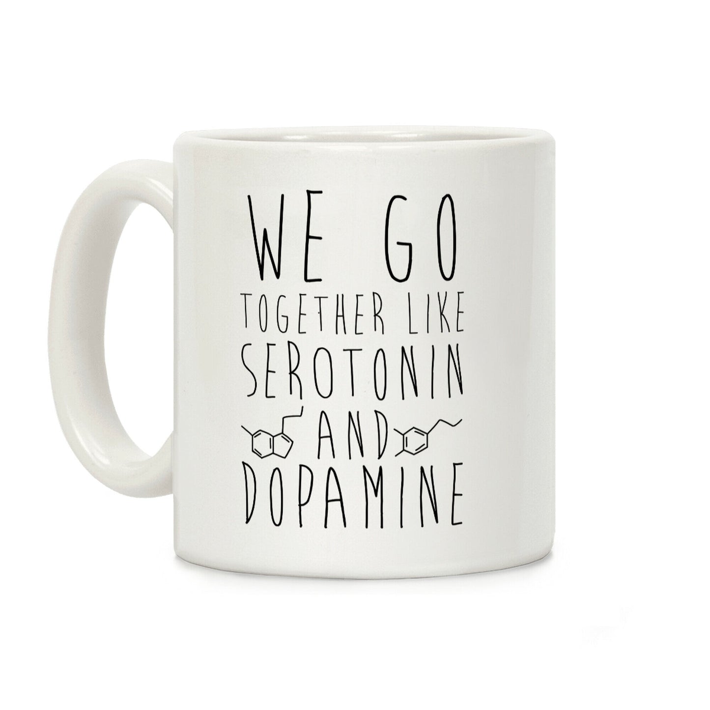 We Go Together Like Happy Chemicals Coffee Mug