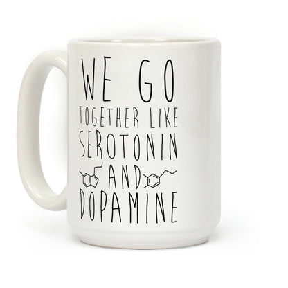 We Go Together Like Happy Chemicals Coffee Mug