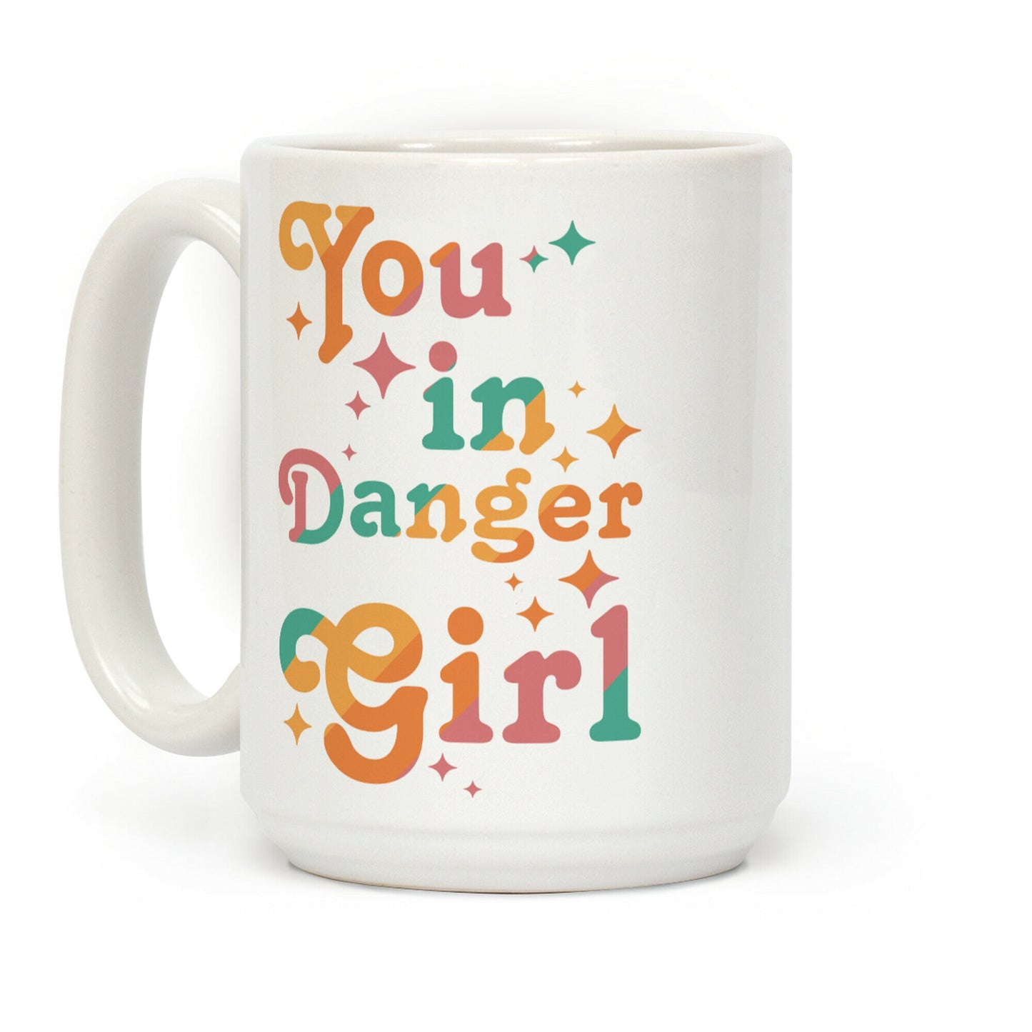 You in Danger Girl Coffee Mug